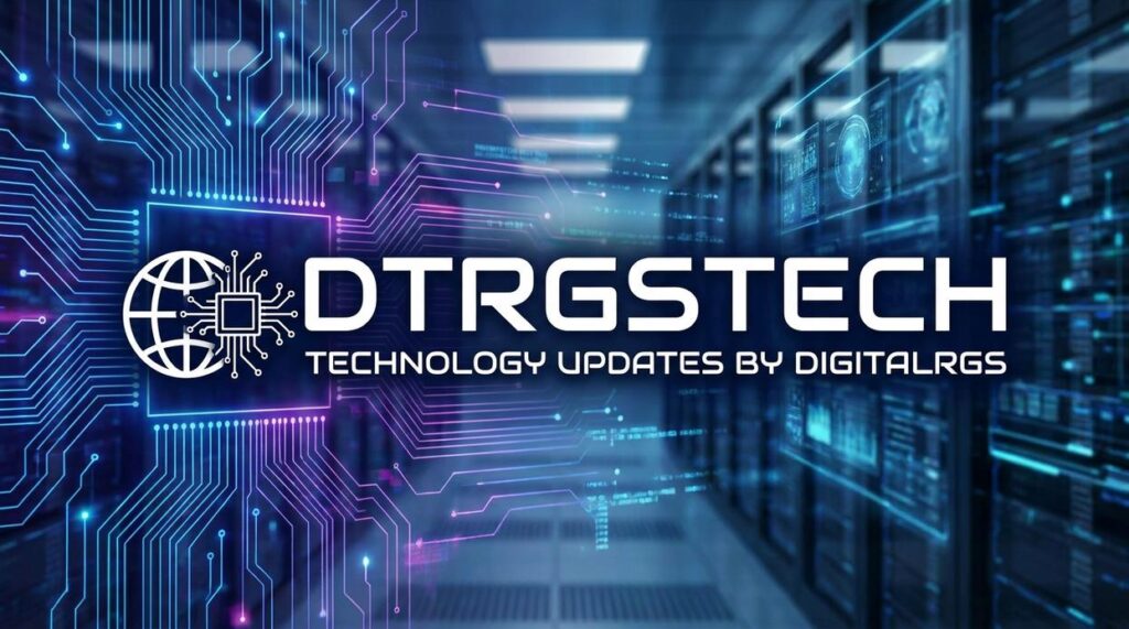 dtrgstech technology updates by digitalrgs