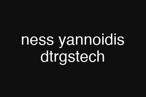 ness yannoidis dtrgstech